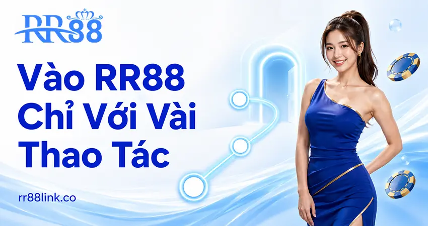 Vào RR88 Chỉ Với Vài Thao Tác